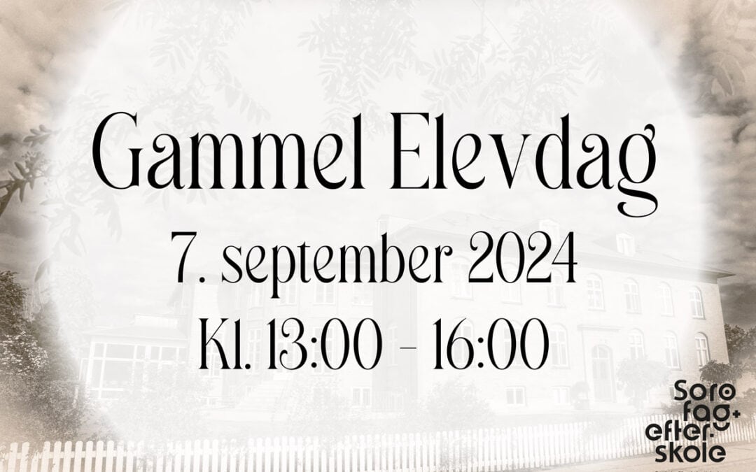 Gammel Elevdag Lørdag d. 7. september kl. 13-16