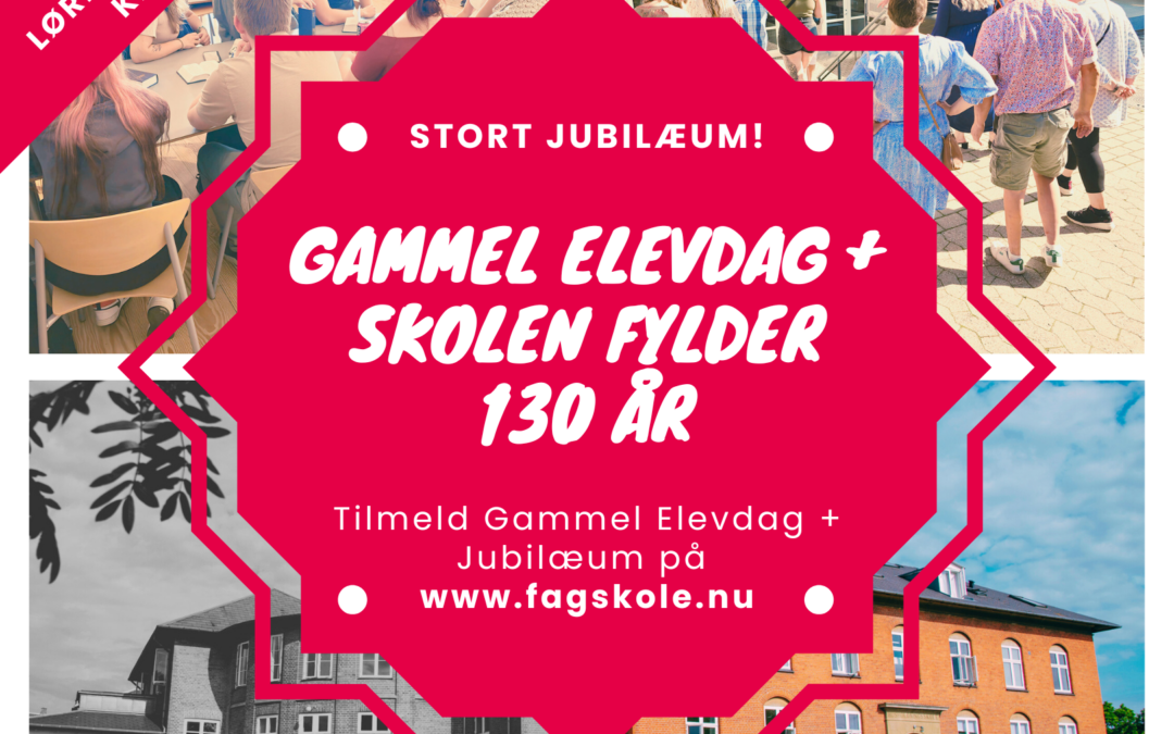 130 års jubilæum og Gammel Elevdag