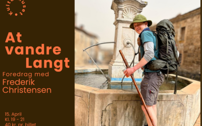 Kulturarrangement – At vandre langt d. 15. april
